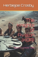 The Knights of Avalon (KOA): Book IV : Untold Tales B0FHJRBGTJ Book Cover