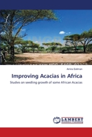 Improving Acacias in Africa: Studies on seedling growth of some African Acacias 3659636967 Book Cover
