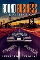 Round Business: The Perfect Son B0DQ8WDZLM Book Cover