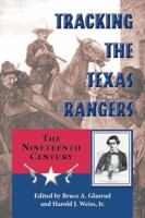 Tracking the Texas Rangers: The Twentieth Century 1574414658 Book Cover