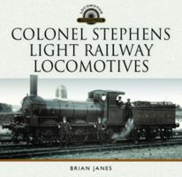Colonel Stephens Light Railway Locomotives 1399023438 Book Cover