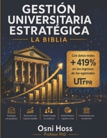 Gestión Universitaria Estratégica: La Biblia (Spanish Edition) B0H4KS7T18 Book Cover