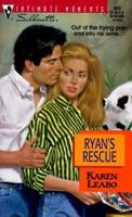 Ryan'S Rescue (Harlequin Silhouette Intimate Moments, No 832) 0373078323 Book Cover