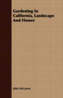 Gardening in California, Landscape and Flower 1017607508 Book Cover