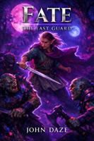 FATE: The Last Guard 1961828057 Book Cover
