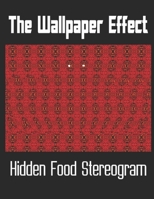 The Wallpaper Effect: Hidden Food Stereogram B08M2B61JJ Book Cover
