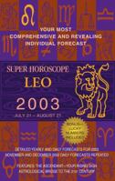 Super Horoscopes 2003: Leo 0425184846 Book Cover