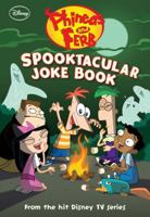 Phineas and Ferb: Spooktacular Joke Book 1423153723 Book Cover