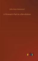 A Woman's Part in a Revolution (Classic Reprint) 3752362731 Book Cover