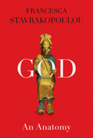 God. An Anatomy 0525520457 Book Cover