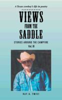 Views from the Saddle: Stories Around the Campfire 1491723963 Book Cover