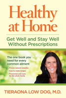 Healthy at Home: Get Well and Stay Well Without Prescriptions 1426214820 Book Cover