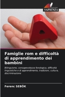 Famiglie rom e difficoltà di apprendimento dei bambini (Italian Edition) 6209063055 Book Cover