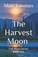 THE HARVEST MOON: Full Moon Series Book One B087SGBBG5 Book Cover