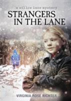 Strangers in the Lane: (A Willow Lane Mystery, #2) 0996164316 Book Cover