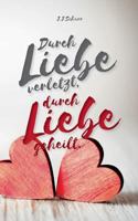 Durch Liebe verletzt, durch Liebe geheilt 3744817601 Book Cover