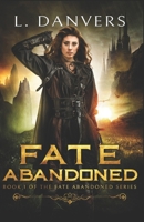 Fate Abandoned 1542445167 Book Cover