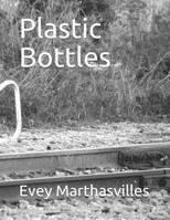 Plastic Bottles 1095623303 Book Cover