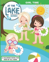 At the Lake: Girl Time at the Lake B08BDZ5MBK Book Cover