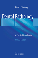 Dental Pathology: A Practical Introduction 3642090818 Book Cover