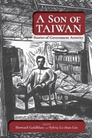 A Son of Taiwan: Stories of Government Atrocity 1621966933 Book Cover