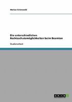 Die unterschiedlichen Rechtsschutzm�glichkeiten beim Beamten 3638640809 Book Cover