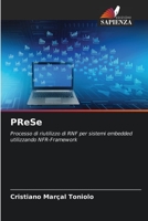 PReSe: Processo di riutilizzo di RNF per sistemi embedded utilizzando NFR-Framework 6205812134 Book Cover