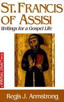 St Francis of Assisi: Writings for a Gospel Life (Crossroad Spiritual Legacy Series) 0824525019 Book Cover