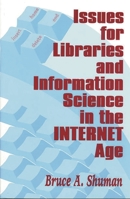 Issues for Libraries and Information Science in the Internet Age: 1563088053 Book Cover