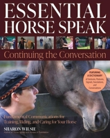 Essential Horse Speak: Continuing the Conversation 1646011473 Book Cover