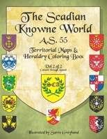 The Scadian Knowne World, A.S. 55: Vol 2 (SCA Territorial Heraldry, AS LV) B088MXCF5P Book Cover