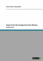 Adam Smith: Die Vorzüge des Freien Marktes 363894218X Book Cover