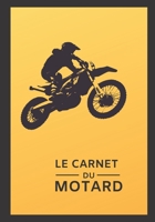 le carnet du motard: Carnet / Cahier de notes ligné pour passionné de moto | 17,78 cm x 25,4 cm (7 po x 10 po) - 100 pages (French Edition) 167402987X Book Cover