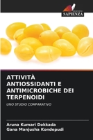 ATTIVITÀ ANTIOSSIDANTI E ANTIMICROBICHE DEI TERPENOIDI: UNO STUDIO COMPARATIVO 6206208826 Book Cover