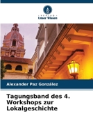 Tagungsband des 4. Workshops zur Lokalgeschichte (German Edition) 6209970842 Book Cover