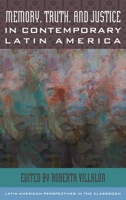 Memory, Truth, and Justice in Contemporary Latin America 1442267259 Book Cover
