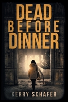 Dead Before Dinner: A Shadow Valley Manor Mystery 0986120243 Book Cover