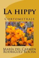 La Hippy: Cortometraje 1536942529 Book Cover