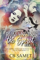 Romancing the Spirit Series : Paranormal Romantic Suspense Novella Collection Books 7-12 1950942163 Book Cover