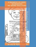 KINDNESS IS COOL WORKBOOK (NO MORE BULLYING): COLORING WITH KINDNESS 1729779530 Book Cover