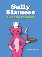 Sally Siamese Learns to Save 1398473650 Book Cover
