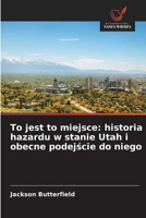 To jest to miejsce: historia hazardu w stanie Utah i obecne podejscie do niego 6209050948 Book Cover