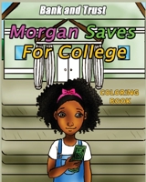 Morgan Saves for College: Coloring Book 173712310X Book Cover