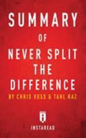 Summary of Never Split the Difference: by Chris Voss and Tahl Raz - Includes Analysis 1683784391 Book Cover