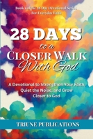 28 Days to a Closer Walk With God 1088221106 Book Cover