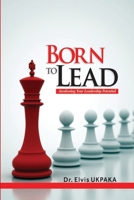Born to Lead: Awakening Your Leadership Potential B0BNTVN8XB Book Cover