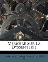 Mémoire Sur La Dyssenterie 1247789063 Book Cover