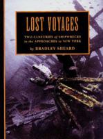 Lost Voyages: Two Centuries of Shipwrecks in the Approaches to New York 1881652173 Book Cover