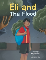Eli and The Flood 1669881334 Book Cover