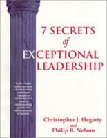 7 Secrets of Exceptional Leadership: A Self-Directed Program Designed to Help You Quickly Evaluate and Develop Your Leadership Skills 0937539279 Book Cover